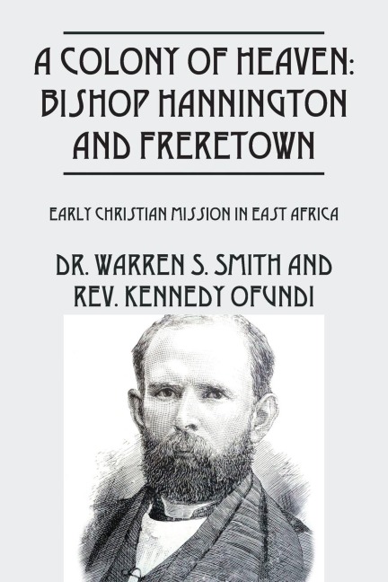 A Colony of Heaven - Warren S Smith, Rev Kennedy Ofundi