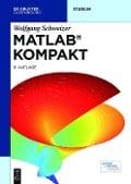 Cover-Bild zum Titel 'MATLAB kompakt' von 'Wolfgang Schweizer'