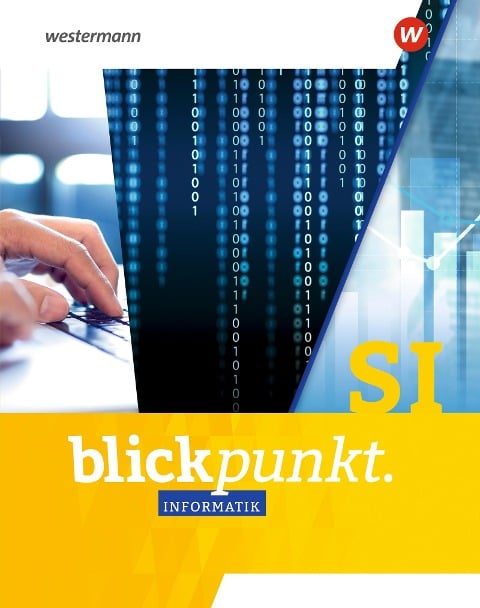 Blickpunkt Informatik. Gesamtband Schulbuch SI - 