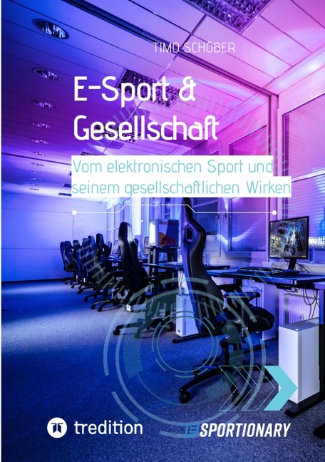 E-Sport & Gesellschaft - Timo Schöber