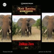 Cover-Bild zum Titel 'Rolf Torring - Neue Abenteuer, Folge 85: Zalikas Zorn' von 'Thomas Ostwald'