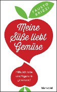 Cover-Bild zum Titel 'Meine Süße liebt Gemüse' von 'Fausto Brizzi'