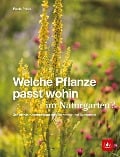 Cover-Bild zum Titel 'Welche Pflanze passt wohin im Naturgarten?' von 'Paula Polak'
