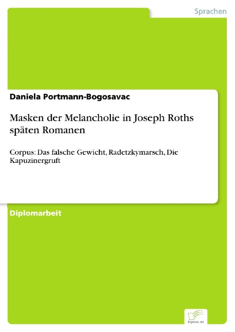 Masken der Melancholie in Joseph Roths späten Romanen - Daniela Portmann-Bogosavac