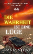 Cover-Bild zum Titel 'Die Wahrheit Ist Eine Lüge' von 'Rania Stone'