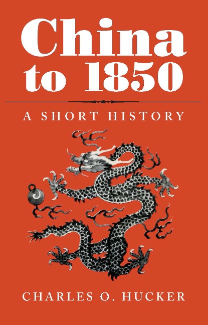 China to 1850 - Charles O Hucker