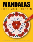 Cover-Bild zum Titel 'Mandalas Liebe Rosen Herzen' von 'Andreas Abato'