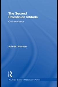 The Second Palestinian Intifada - Julie M. Norman