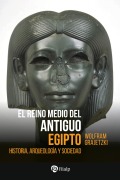 El Reino Medio del Antiguo Egipto - Wolfram Grajetzki