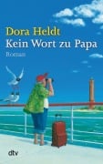 Cover-Bild zum Titel 'Kein Wort zu Papa' von 'Dora Heldt'