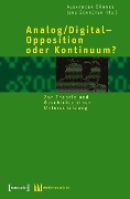 Cover-Bild zum Titel 'Analog/Digital - Opposition oder Kontinuum?' von ''