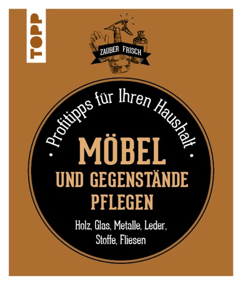 Möbel und Gegenstände pflegen - Sylvie Fabre