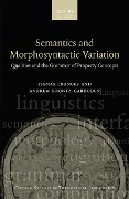 Cover-Bild zum Titel 'Semantics and Morphosyntactic Variation' von 'Itamar Francez, Andrew Koontz-Garboden'