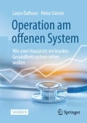 Operation am offenen System - Heinz Giesen, Laura Dalhaus