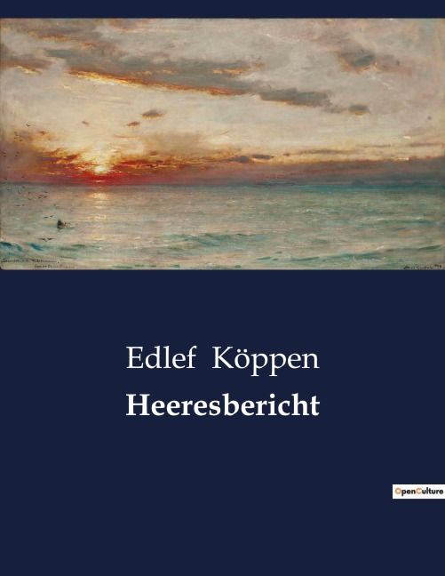 Heeresbericht - Edlef Köppen