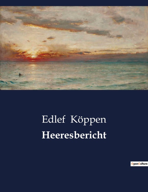 Heeresbericht - Edlef Köppen