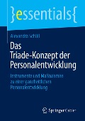 Das Triade-Konzept der Personalentwicklung - Alexandra Schüll