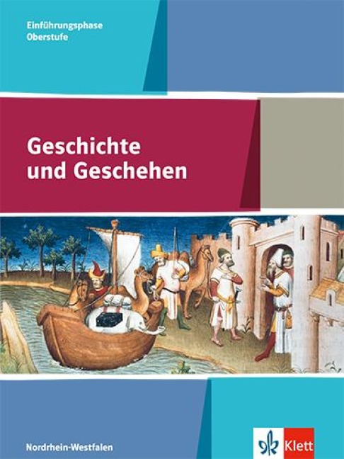 Geschichte und Geschehen Oberstufe. Schülerband Einführungsphase 10. Klasse. Ausgabe für Nordrhein-Westfalen - 