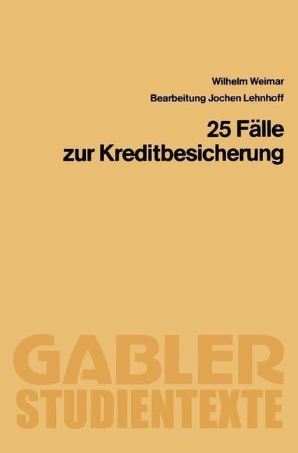 25 Fälle zur Kreditbesicherung - Wilhelm Weimar