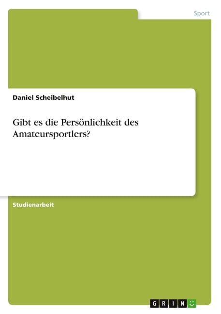 Gibt es die Persönlichkeit des Amateursportlers? - Daniel Scheibelhut