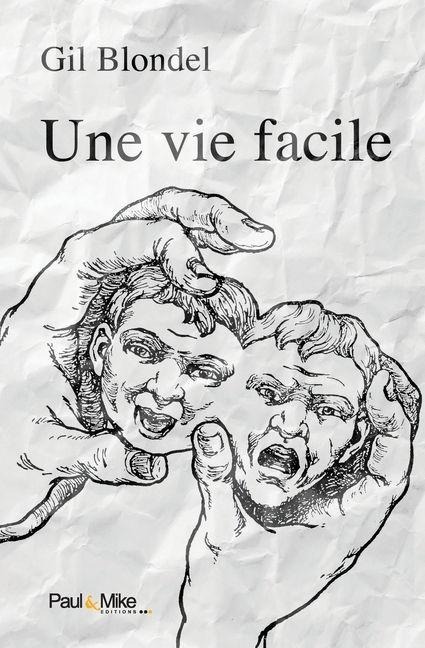 Une vie facile - Gil Blondel