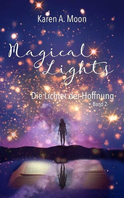 Magical Lights: Die Lichter der Hoffnung - Karen A. Moon