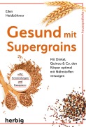 Cover-Bild zum Titel 'Gesund mit Supergrains' von 'Ellen Heidböhmer'