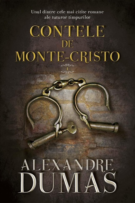 Contele de Monte-Cristo. Vol. I - Alexandre Dumas