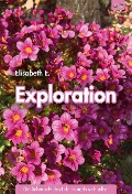 Cover-Bild zum Titel 'Exploration' von 'Elisabeth E.'