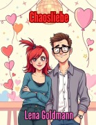 Cover-Bild zum Titel 'Chaosliebe' von 'Lena Goldmann'