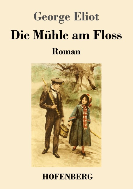 Die Mühle am Floss - George Eliot