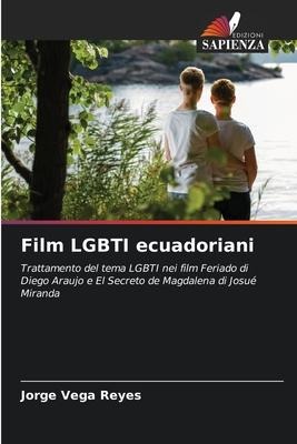 Film LGBTI ecuadoriani - Jorge Vega Reyes