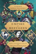 Cover-Bild zum Titel 'Empire of Refugees' von 'Vladimir Hamed-Troyansky'