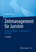 Cover-Bild zum Titel 'Zeitmanagement für Juristen' von 'Jochen Theurer'