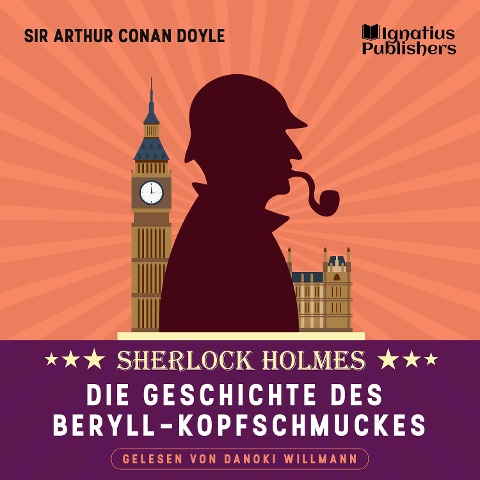 Die Geschichte des Beryll-Kopfschmuckes - Arthur Conan Doyle