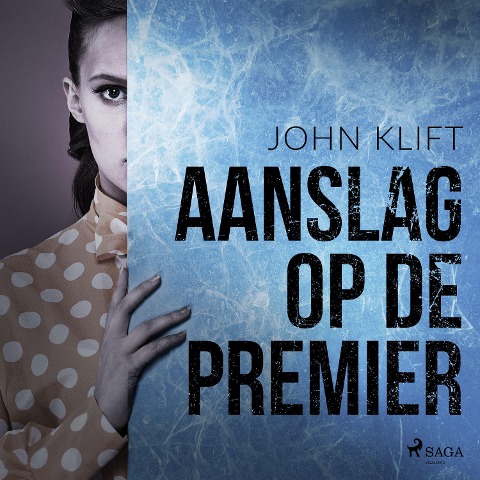 Aanslag op de premier - John Klift