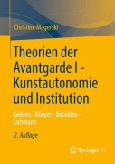 Cover-Bild zum Titel 'Theorien der Avantgarde I - Kunstautonomie und Institution' von 'Christine Magerski'