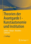 Cover-Bild zum Titel 'Theorien der Avantgarde I - Kunstautonomie und Institution' von 'Christine Magerski'