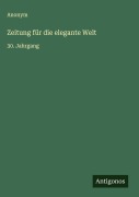 Cover-Bild zum Titel 'Zeitung für die elegante Welt' von 'Anonym'