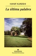 Cover-Bild zum Titel 'Ultima Palabra, La' von 'Hanif Kureishi'
