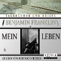 Cover-Bild zum Titel 'Mein Leben 6' von 'Benjamin Franklin'