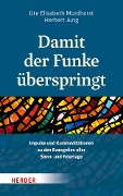 Cover-Bild zum Titel 'Damit der Funke überspringt' von 'Ute Elisabeth Mordhorst, Herbert Jung'