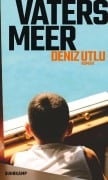 Cover-Bild zum Titel 'Vaters Meer' von 'Deniz Utlu'