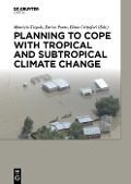 Cover-Bild zum Titel 'Planning to cope with tropical and subtropical climate change' von 'Maurizio Tiepolo'