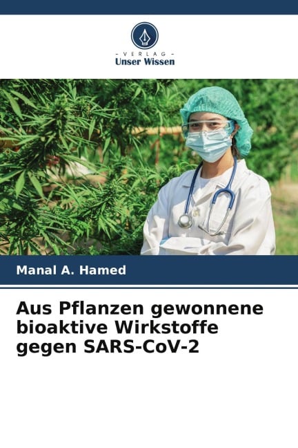 Aus Pflanzen gewonnene bioaktive Wirkstoffe gegen SARS-CoV-2 - Manal A. Hamed