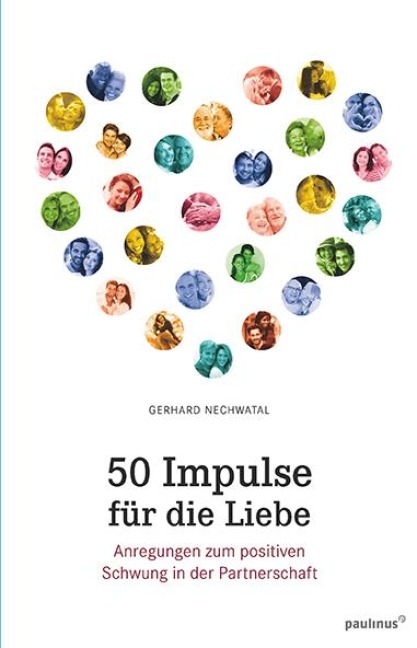 50 Impulse für die Liebe - Gerhard Nechwatal