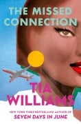 Cover-Bild zum Titel 'The Missed Connection' von 'Tia Williams'