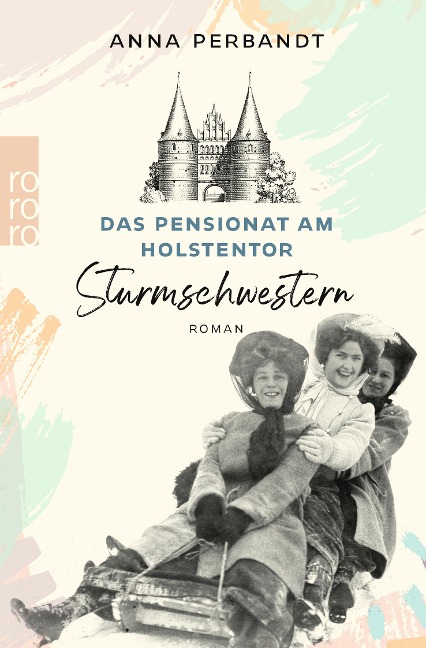 Das Pensionat am Holstentor: Sturmschwestern - Anna Perbandt