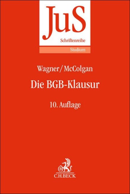 Die BGB-Klausur - Gerhard Wagner, Peter McColgan, Uwe Diederichsen