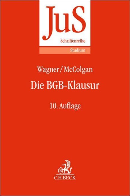 Die BGB-Klausur - Gerhard Wagner, Peter McColgan, Uwe Diederichsen